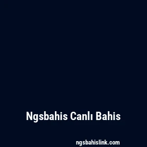 Ngsbahis Canlı Bahis